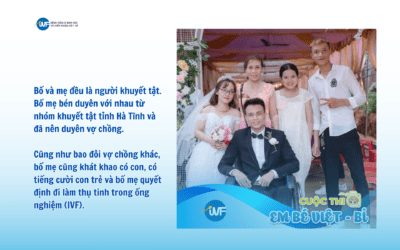 BÀI DỰ THI EM BÉ VIỆT – BỈ LẦN THỨ 6: NIỀM TIN VÀ TÌNH YÊU CỦA BỐ MẸ KHUYẾT TẬT